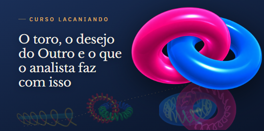 O toro, o desejo do Outro e o que o analista faz com isso